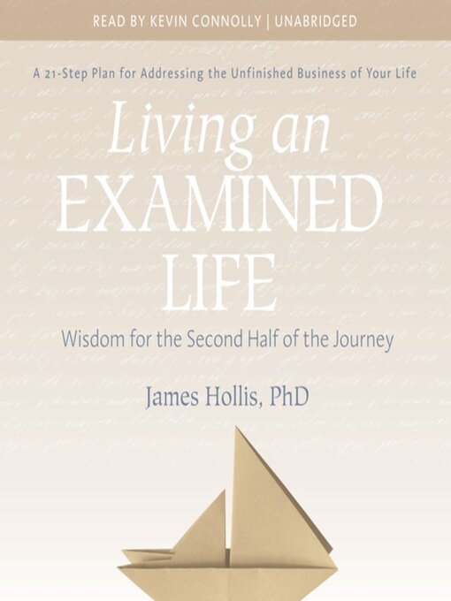 Title details for Living an Examined Life by James Hollis, PhD - Available